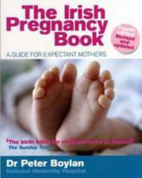 Paperback The Irish Pregnancy Book: A Guide for Expectant Mothers Book