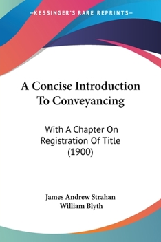 Paperback A Concise Introduction To Conveyancing: With A Chapter On Registration Of Title (1900) Book