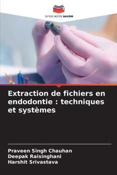 Paperback Extraction de fichiers en endodontie: techniques et systèmes [French] Book