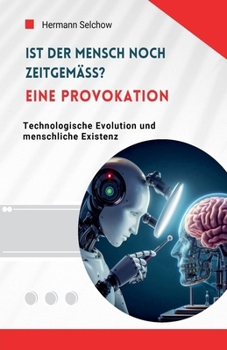 Paperback Ist der Mensch noch zeitgemäß? Eine Provokation [German] Book