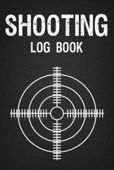 Paperback Shooting Log Book - Hunter, Weekend Gun Lovers: Handloading Logbook, Target, Target Diagrams, Range Shooting Book, Shooting Data Book, shooting log bo Book