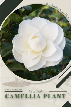 Paperback Camellia Plant: Plant Guide Book