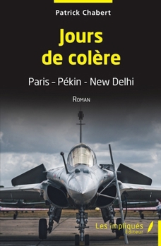 Paperback Jours de colère: Paris Pékin New Delhi [French] Book