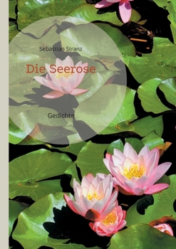 Die Seerose: Gedichte (German Edition)