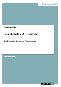 Paperback Freundschaft und Geschlecht: Gender-Aspekte der intimen Paarbeziehung [German] Book