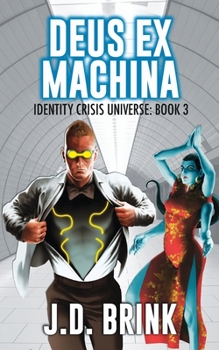 Deus Ex Machina - Book #2 of the Identity Crisis