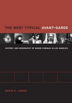 Paperback The Most Typical Avant-Garde: History and Geography of Minor Cinemas in Los Angeles Book