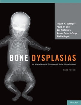 Hardcover Bone Dysplasias: An Atlas of Genetic Disorders of Skeletal Development Book