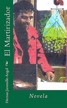 Paperback El Martirizador [Spanish] Book