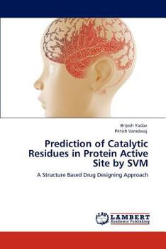 Paperback Prediction of Catalytic Residues in Protein Active Site by Svm Book