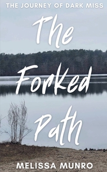 Paperback The Forked Path: The Journey of Dark Miss Book