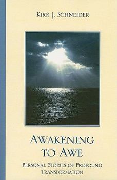 Paperback Awakening to Awe: Personal Stories of Profound Transformation Book