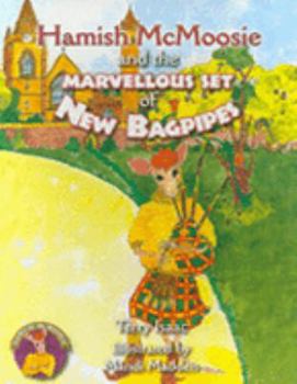 Paperback Hamish McMoosie and the Marvellous Set of New Bagpipes Book