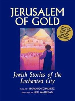 Hardcover Jerusalem of Gold: Jewish Stories of the Enchanted City Book