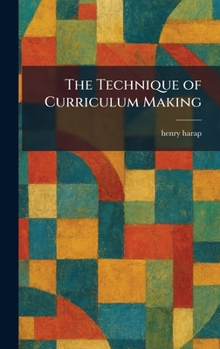 Hardcover The Technique of Curriculum Making Book