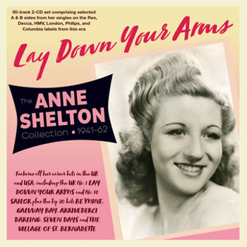 Lay Down Your Arms: The Anne Shelton Col