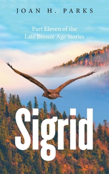 Paperback Sigrid: Part Eleven of the Late Bronze Age Stories Book