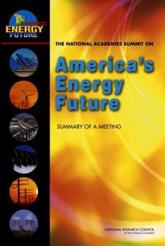 Paperback The National Academies Summit on America's Energy Future: Summary of a Meeting Book