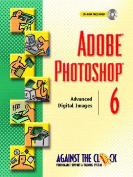 Paperback Adobe (R) Photoshop (R) 6: Advanced Digital Images Book