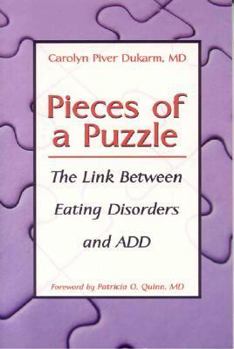 Paperback Pieces of a Puzzle: The Link Between Eating Disorders and Attention Deficit Disorder Book