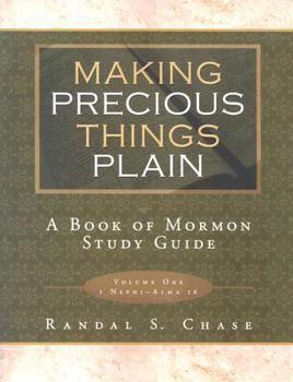 Paperback Making Precious Things Plain: A Book of Mormon Study Guide Book