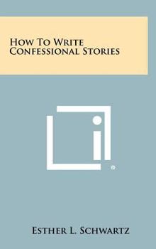 Hardcover How To Write Confessional Stories Book