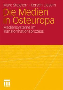 Paperback Die Medien in Osteuropa: Mediensysteme Im Transformationsprozess [German] Book