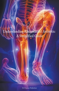 Paperback Understanding Rheumatoid Arthritis: A Simplified Guide Book