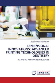 Paperback Dimensional Innovations: Advanced Printing Technologies in Dentistry Book
