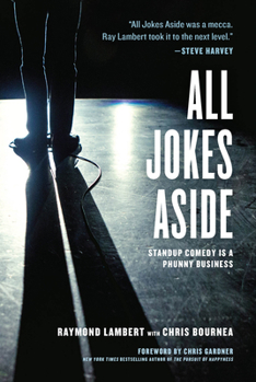Paperback All Jokes Aside: Standup Comedy Is a Phunny Business Book