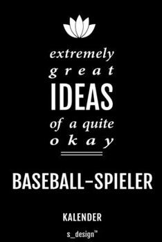 Kalender für Baseball-Spieler: Immerwährender Kalender / 365 Tage Tagebuch / Journal [3 Tage pro Seite] für Notizen, Planung / Planungen / Planer, Erinnerungen, Sprüche (German Edition)