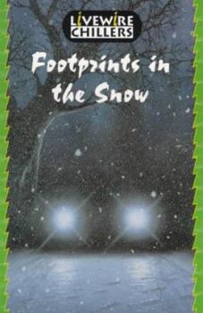 Paperback Livewire Chillers: Footprints in the Snow (Livewire Chillers) Book