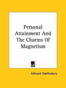 Personal Attainment And The Charms Of Magnetism