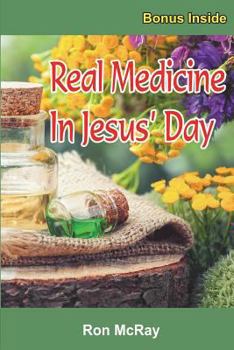 Paperback Real Medicine In Jesus' Day Book