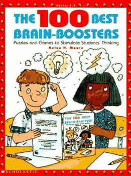 Paperback 100 Best Brain-Boosters: Puzzles and Games to Stimulate Students' Thinking Book