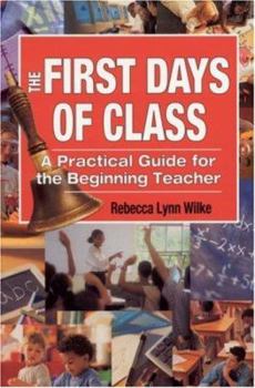 Paperback The First Days of Class: A Practical Guide for the Beginning Teacher Book