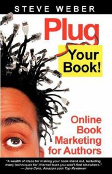 Paperback Plug Your Book: Online Book Marketing for Authors, Book Publicity Through Social Networking Book