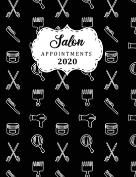 Salon Appointments 2020: 8.5 X 11 hourly appointment book for hair stylist, nail tech, makeup artist