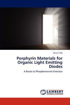 Paperback Porphyrin Materials for Organic Light Emitting Diodes Book