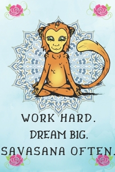 Yoga Monkey Planner and Journal: A Six Month Diary to record your practice, cultivate gratitude, and become more mindful: Gratitude Journal, Diary, Planner