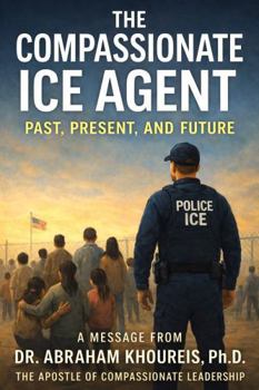 Hardcover THE COMPASSIONATE ICE AGENT: PAST, PRESENT AND FUTURE Book