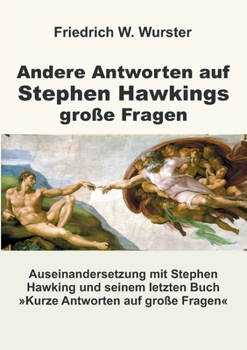 Andere Antworten auf Stephen Hawkings große Fragen (German Edition)
