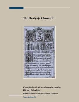 The Hustyn' Chronicle (Harvard Library of Early Ukrainian Literature:  Texts) - Book  of the Harvard Library of Early Ukrainian Literature in English Translation