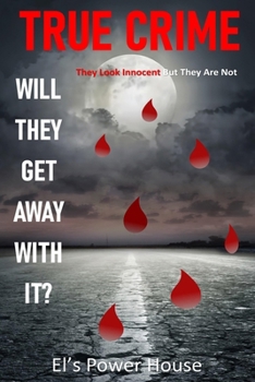 Paperback True Crime: Will they get away with it? They look innocent but they are not Book