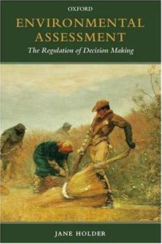 Hardcover Environmental Assessment: The Regulation of Decision Making Book