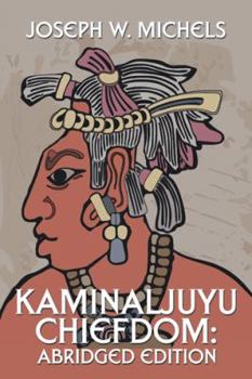 Paperback Kaminaljuyu Chiefdom: Abridged Edition Book