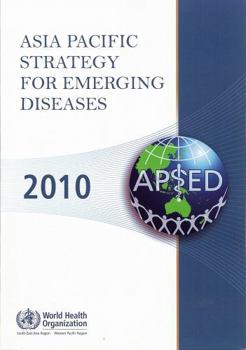 Paperback Asia Pacific Strategy for Emerging Diseases 2010 Book