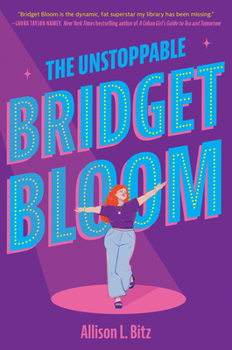 Hardcover The Unstoppable Bridget Bloom Book