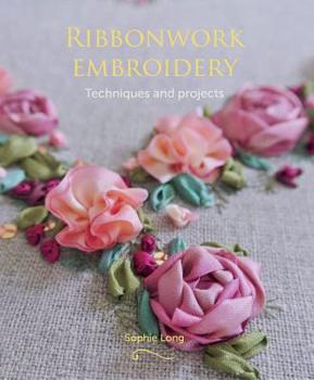 Paperback Ribbonwork Embroidery: Techniques and Projects Book