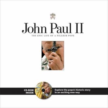 Hardcover John Paul II: The Epic Life of a Pilgrim Pope [With CD] Book